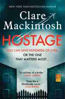 Hostage: A Novel by Clare MacKintosh