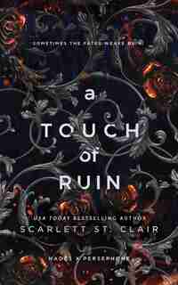 A Touch Of Ruin by Scarlett St. Clair