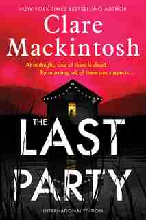 The Last Party: A Novel by Clare MacKintosh