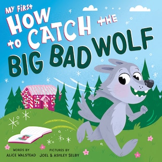 Front cover_My First How to Catch the Big Bad Wolf