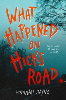 Front cover_What Happened on Hicks Road