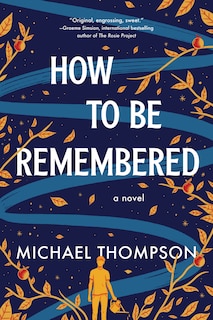 Front cover_How to Be Remembered