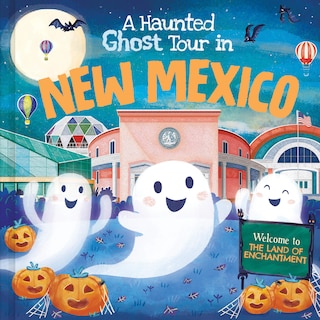 Front cover_A Haunted Ghost Tour in New Mexico