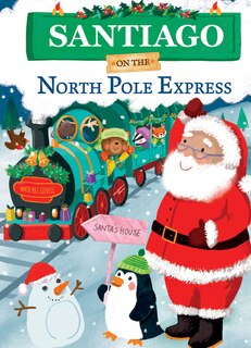 Front cover_Santiago on the North Pole Express