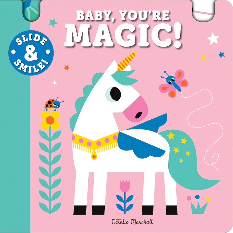 Front cover_Slide and Smile: Baby, You're Magic!