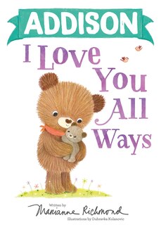 Front cover_Addison I Love You All Ways