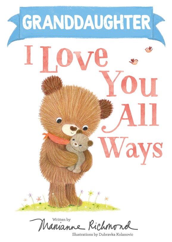 Front cover_Granddaughter I Love You All Ways