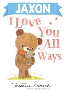 Front cover_Jaxon I Love You All Ways