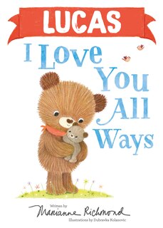 Front cover_Lucas I Love You All Ways