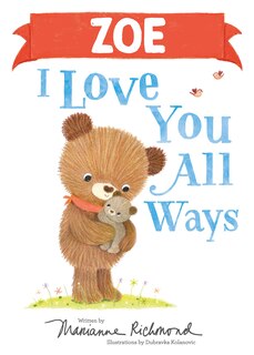 Front cover_Zoe I Love You All Ways