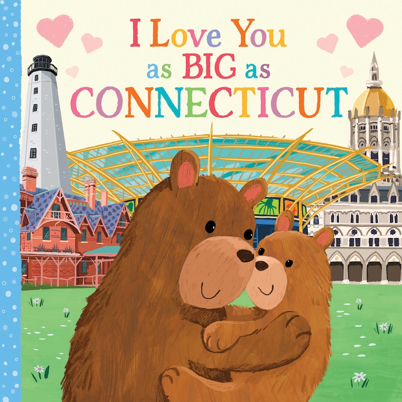Front cover_I Love You as Big as Connecticut