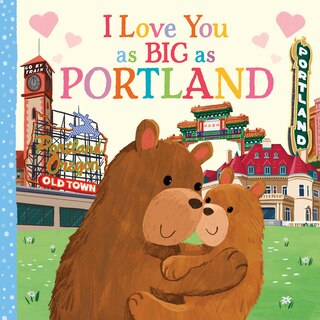 Front cover_I Love You as Big as Portland
