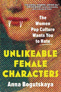 Front cover_Unlikeable Female Characters