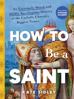 Front cover_How to Be a Saint