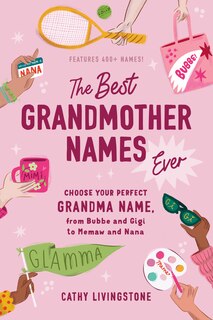Front cover_The Best Grandmother Names Ever