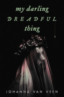 Front cover_My Darling Dreadful Thing