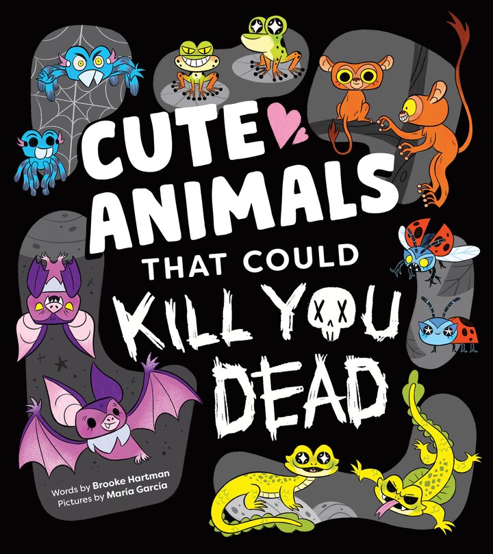Front cover_Cute Animals That Could Kill You Dead