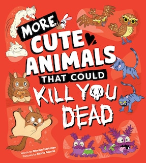 Couverture_More Cute Animals That Could Kill You Dead