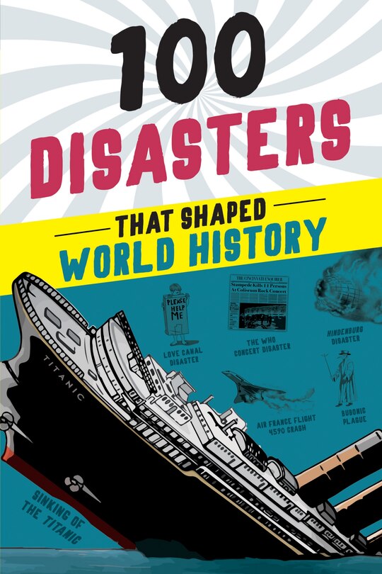 Front cover_100 Disasters That Shaped World History