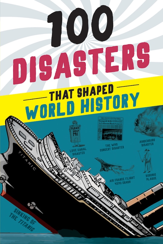 Front cover_100 Disasters That Shaped World History