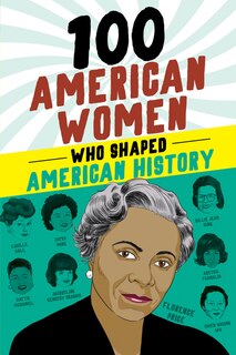Couverture_100 American Women Who Shaped American History