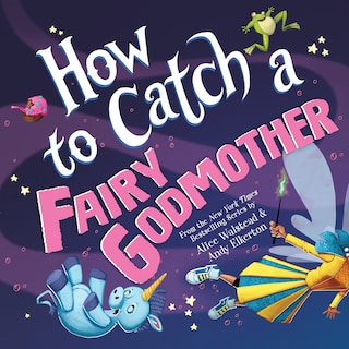 Front cover_How to Catch a Fairy Godmother
