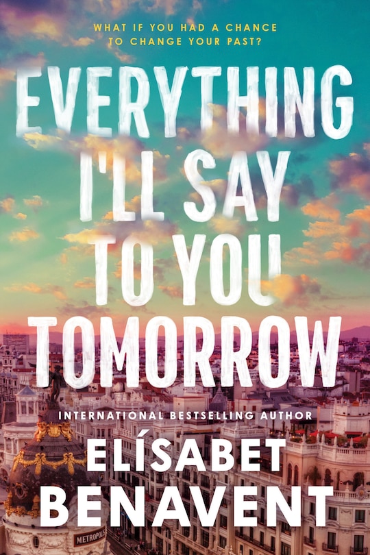 Front cover_Everything I'll Say to You Tomorrow