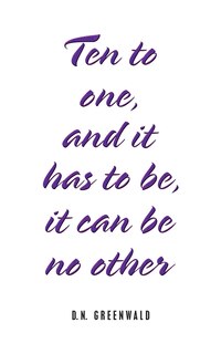 Couverture_Ten to One, and It Has to Be, It Can Be No Other