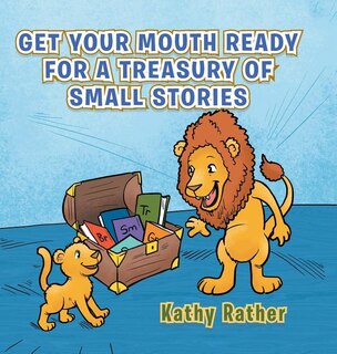 Get Your Mouth Ready for a Treasury of Small Stories
