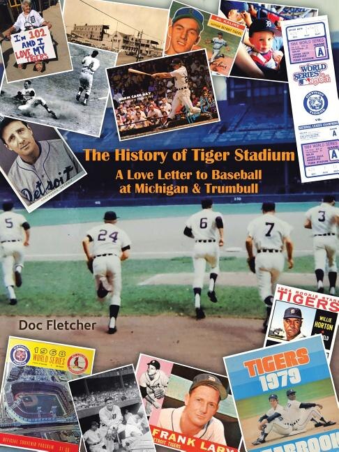 Front cover_The History of Tiger Stadium