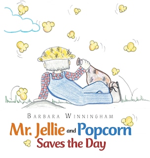 Front cover_Mr. Jellie and Popcorn Saves the Day