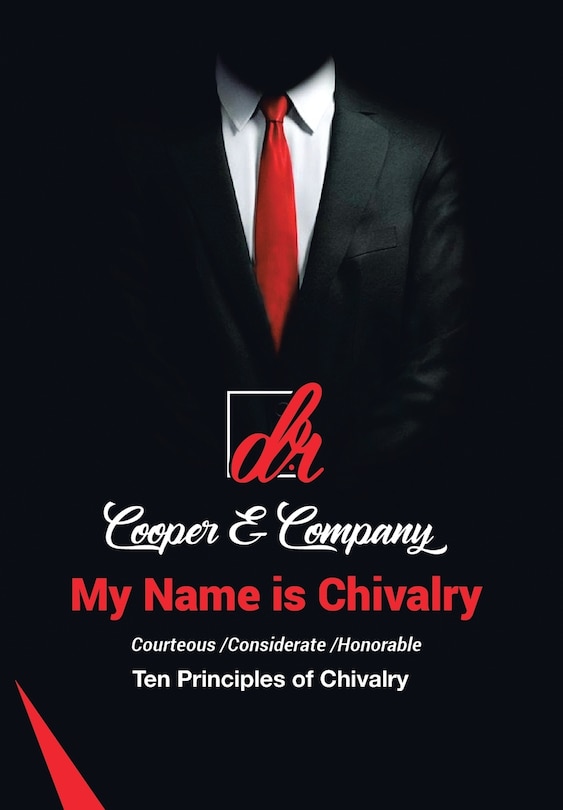 My Name Is Chivalry: Ten Principles Of Chivalry