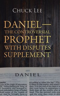 Front cover_Daniel-the Controversial Prophet With Disputes Supplement