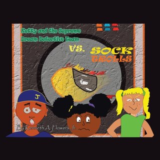 Front cover_Ketty And The Supreme Dream Detective Team Vs. Sock Trolls