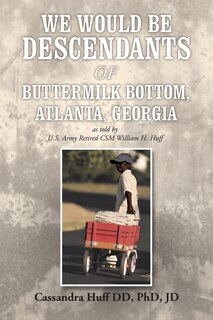 Front cover_We Would Be Descendants Of Buttermilk Bottom, Atlanta, Georgia