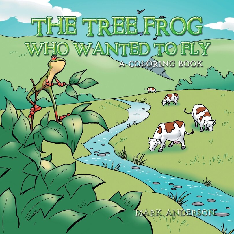 Front cover_The Tree Frog Who Wanted To Fly