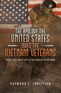 Couverture_The Apology The United States Owes The Vietnam Veterans