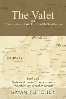 Front cover_The Valet, Aka the Adventures of Will Ferrell and the Scandinavian