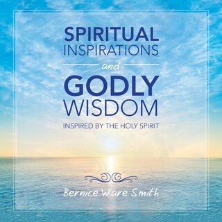 Front cover_Spiritual Inspirations And Godly Wisdom