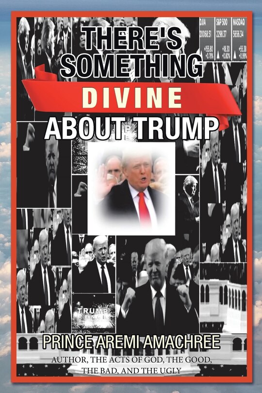 Front cover_There's Something Divine About Trump