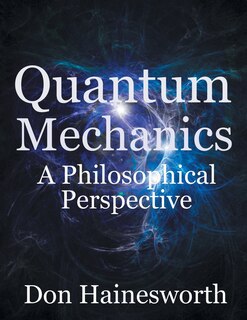 Couverture_Quantum Mechanics - A Philosophical Perspective