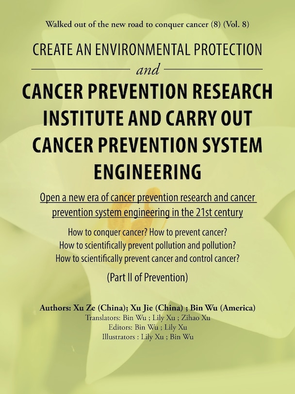 Front cover_Create An Environmental Protection And Cancer Prevention Research Institute And Carry Out Cancer Prevention System Engineering