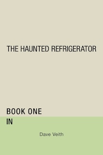 Front cover_The Haunted Refrigerator