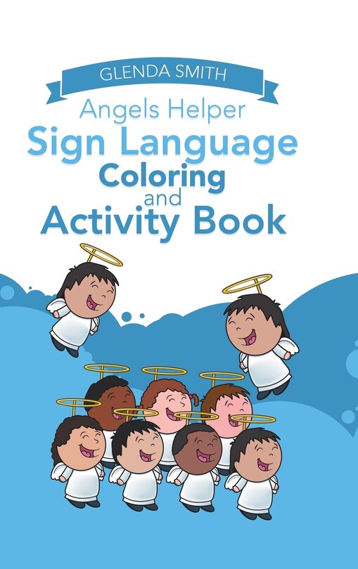 Couverture_Angels Helper Sign Language Coloring And Activity Book