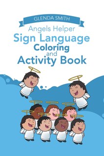 Couverture_Angels Helper Sign Language Coloring And Activity Book