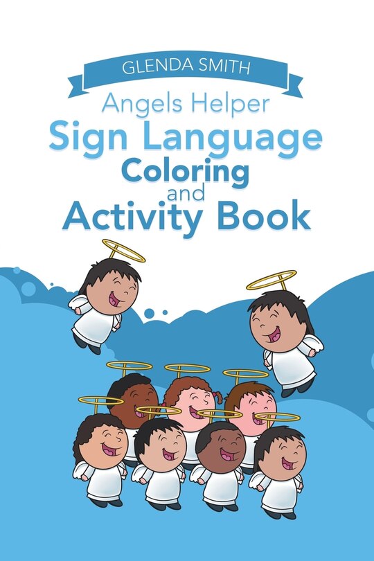 Couverture_Angels Helper Sign Language Coloring And Activity Book