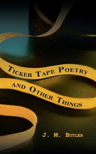 Couverture_Ticker Tape Poetry and Other Things