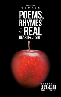 Couverture_Poems, Rhymes & Real Heartfelt Shit