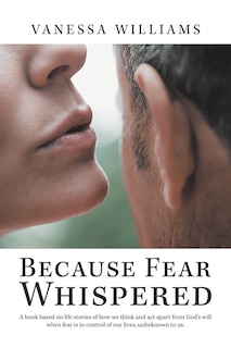 Front cover_Because Fear Whispered