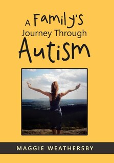 Front cover_A Family's Journey Through Autism